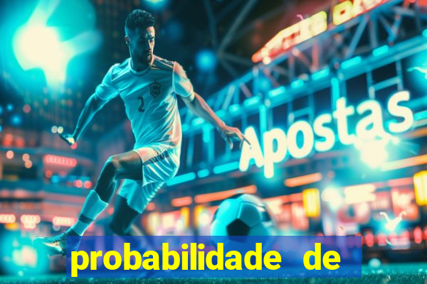 probabilidade de jogos de futebol